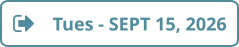 Tues - SEPT 15, 2026
