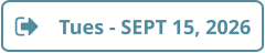 Tues - SEPT 15, 2026